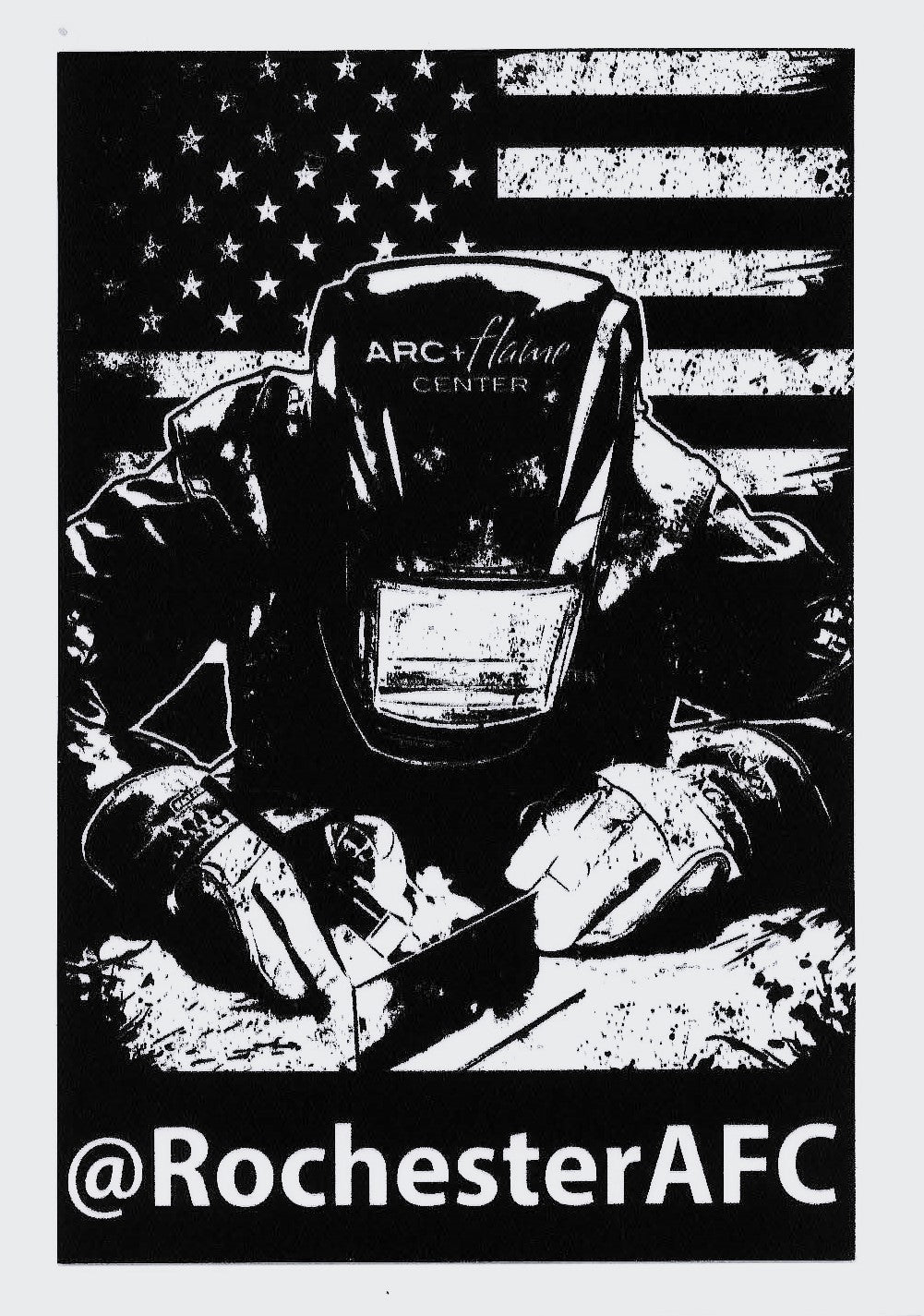 American Made Welding Sticker โ Rochester Arc + Flame Center
